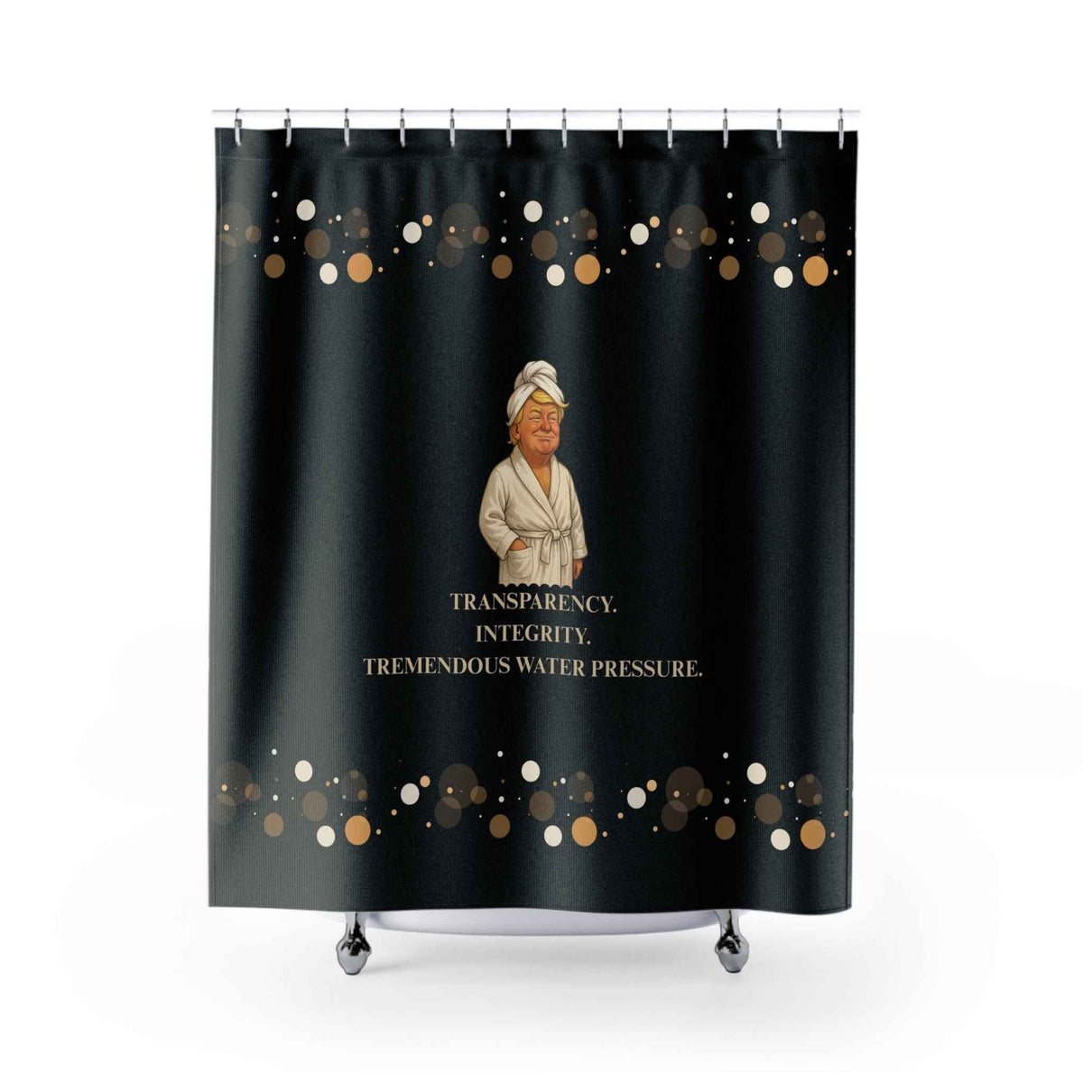 "Transparency. Integrity. Tremendous Water Pressure." Shower Curtain