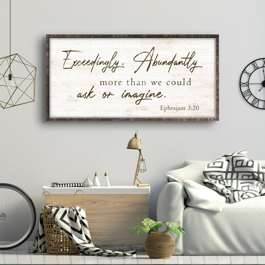 Exceedingly, Abundantly More Than We Could Ask Or Imagine Faith Sign
