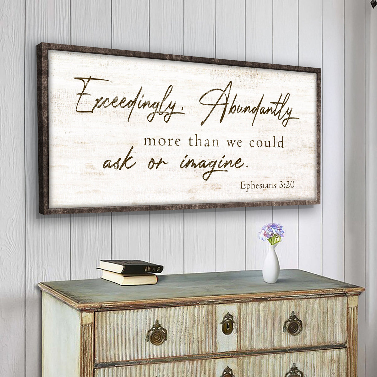 Exceedingly, Abundantly More Than We Could Ask Or Imagine Faith Sign
